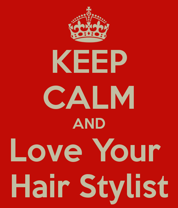 keep-calm-and-love-your-hair-stylist-3