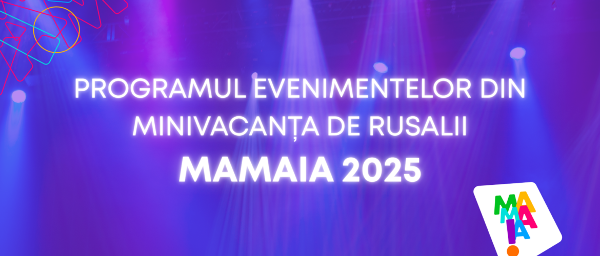 Stațiunea Mamaia – Programul evenimentelor din minivacanța de Rusalii 2025